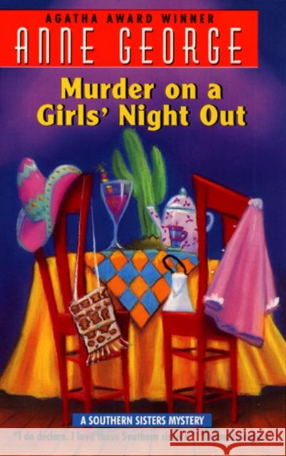 Murder on a Girls' Night Out: A Southern Sisters Mystery Anne Carroll George 9780380780860
