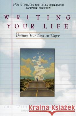 Writing Your Life: Putting Your Past on Paper Lou Willett Stanek 9780380786251 Avon Books