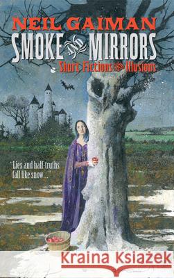 Smoke and Mirrors: Short Fictions and Illusions Gaiman, Neil 9780380789023 HarperCollins