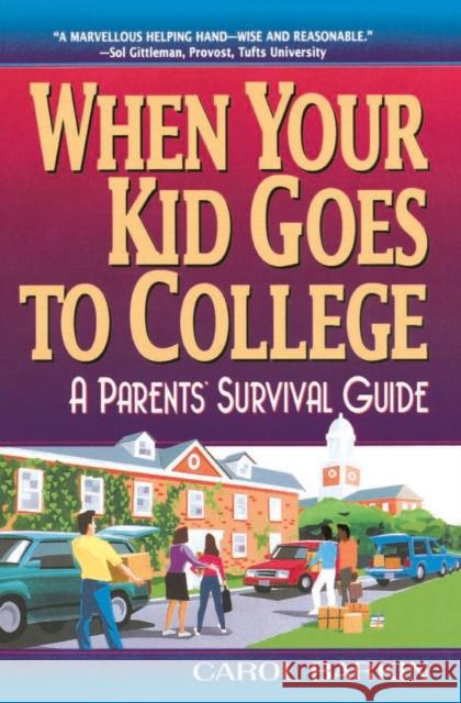 When Your Kid Goes to College:: A Parents' Survival Guide Carol Barkin 9780380798407 Quill