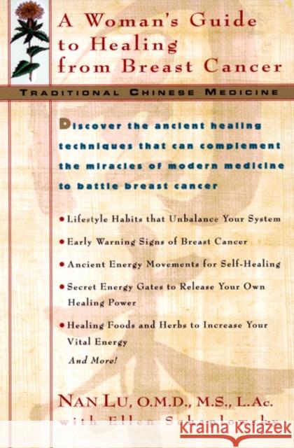 Tcm: A Woman's Guide to Healing from Breast Cancer Nan Lu Ellen Schaplowsky 9780380809028 HarperCollins Publishers