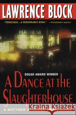 A Dance at the Slaughterhouse: A Matthew Scudder Crime Novel Lawrence Block 9780380813735 Harper Paperbacks