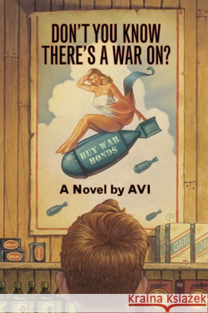 Don't You Know There's a War On? Avi 9780380815449 HarperTrophy
