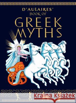D'Aulaire's Book of Greek Myths D'Aulaire, Ingri 9780385015837 Random House USA Inc