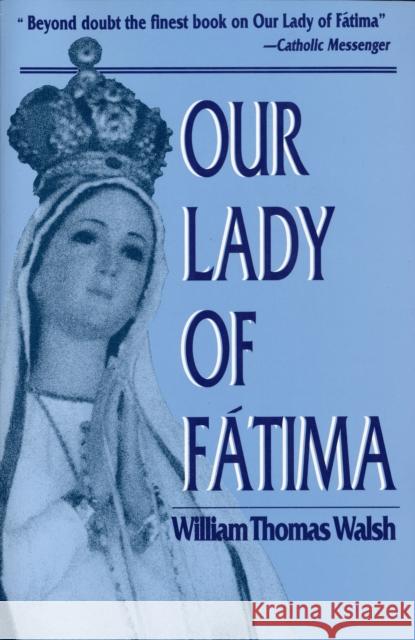 Our Lady of Fatima William Thomas Walsh 9780385028691