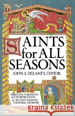 Saints for All Seasons John J. Delaney 9780385129091 Galilee Book
