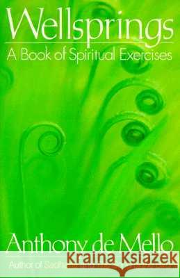 Wellsprings: A Book of Spiritual Exercises Anthony d 9780385196178 Image
