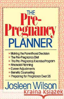 The Pre Pregnancy Planner Josleen Wilson Joseph H. Bellina Joseph H. Bellina 9780385231749 Main Street Books