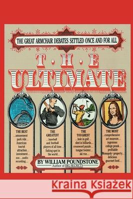 The Ultimate: The Great Armchair Debates Settled Once and for All William Poundstone 9780385242707 Main Street Books