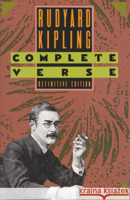 Rudyard Kipling: Complete Verse Rudyard Kipling 9780385260893 Anchor Books