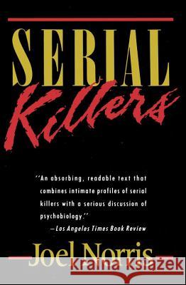 Serial Killers Joel Norris 9780385263283 Anchor Books