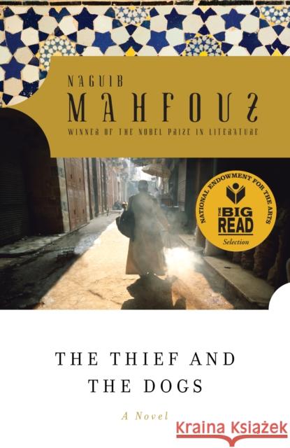 The Thief and the Dogs Naguib Mahfouz 9780385264624 Bantam Doubleday Dell Publishing Group Inc