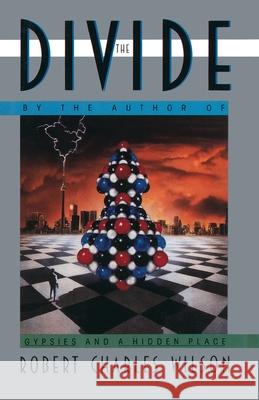 The Divide Robert Charles Wilson 9780385266550