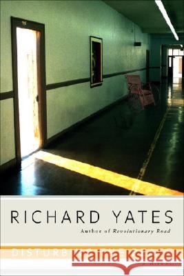 Disturbing the Peace Richard Yates R Yates 9780385293327