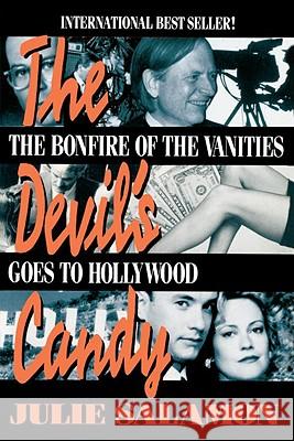 The Devil's Candy: The Bonfire of the Vanities Goes to Hollywood Julie Salamon 9780385308243