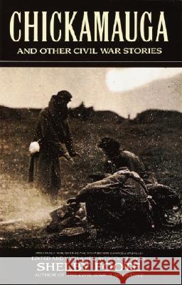 Chickamauga: And Other Civil War Stories Shelby Foote 9780385311007