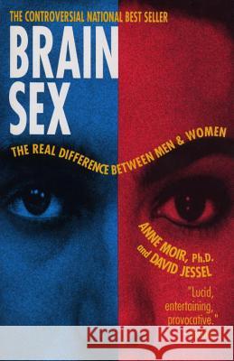 Brain Sex: The Real Difference Between Men and Women Anne Moir David Jessel 9780385311830 Delta