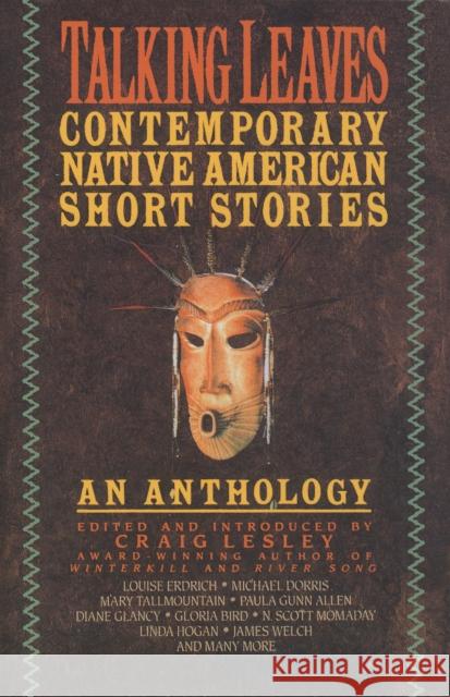 Talking Leaves: Contemporary Native American Short Stories Craig Lesley 9780385312721 Delta