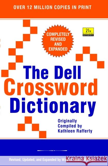 The Dell Crossword Dictionary Kathleen Rafferty Wayne Robert Williams Kathleen Rafferty 9780385315159 Delta