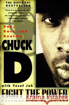 Fight the Power: Rap, Race, and Reality Chuck D                                  Yusaf Jah Chuck D 9780385318730 Delta