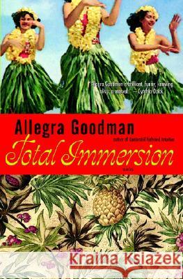 Total Immersion: Stories Allegra Goodman 9780385332996 Delta