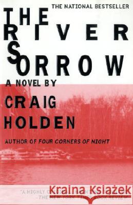 The River Sorrow Craig C. Holden 9780385333566 Delta