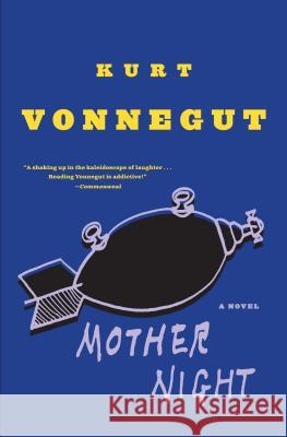Mother Night Kurt, Jr. Vonnegut 9780385334143 Dial Press