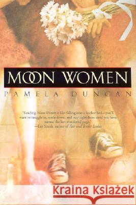 Moon Women Pamela Duncan 9780385335218 Dial Press