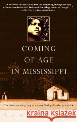 Coming of Age in Mississippi: The Classic Autobiography of a Young Black Girl in the Rural South Anne Moody 9780385337816 Delta