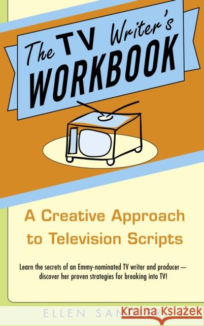 The TV Writer's Workbook: A Creative Approach To Television Scripts Ellen Sandler 9780385340502 Delta