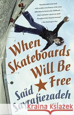 When Skateboards Will Be Free Saad Sayrafiezadeh 9780385340694 Dial Press