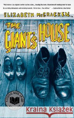 The Giant's House: A Romance Elizabeth McCracken 9780385340892