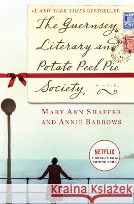 The Guernsey Literary and Potato Peel Pie Society Annie Fiery Barrows Mary Ann Fiery Shaffer 9780385340991 Dial Press