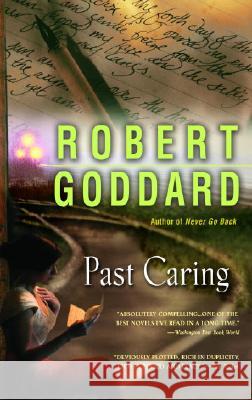 Past Caring Robert Goddard 9780385341172 Delta