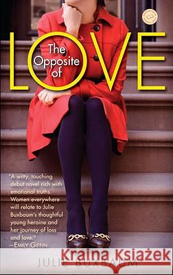 The Opposite of Love Julie Buxbaum 9780385341233