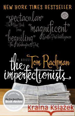 The Imperfectionists Rachman, Tom 9780385343671