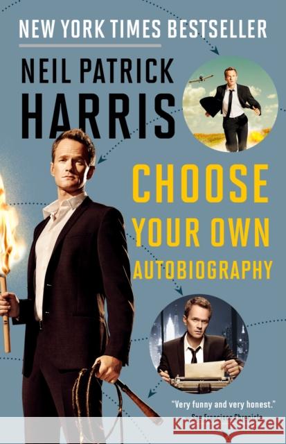 Neil Patrick Harris: Choose Your Own Autobiography Neil Patrick Harris 9780385347013 Three Rivers Press (CA)