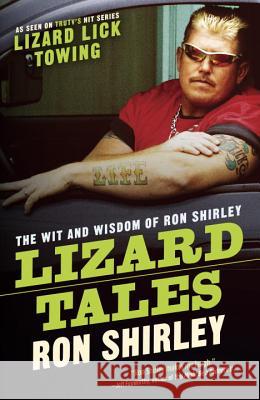 Lizard Tales: The Wit and Wisdom of Ron Shirley Ron Shirley 9780385347266 Three Rivers Press (CA)