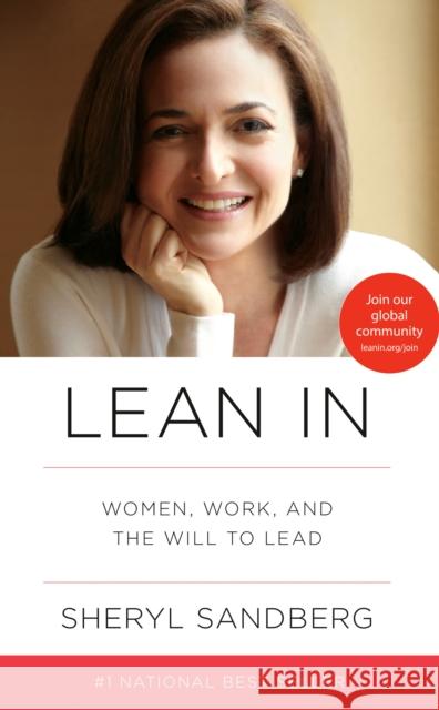 Lean in: Women, Work, and the Will to Lead Sheryl Sandberg 9780385349949 Knopf Publishing Group