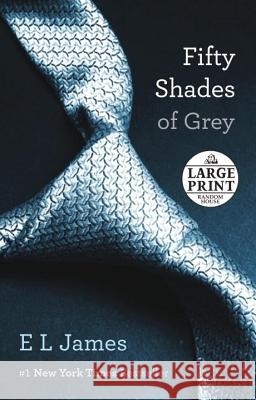 Fifty Shades of Grey E. L. James 9780385363129 Random House Large Print Publishing