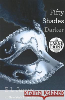 Fifty Shades Darker E. L. James 9780385363136 Random House Large Print Publishing