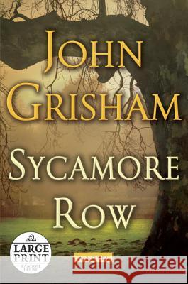 Sycamore Row John Grisham 9780385363150 Random House Large Print Publishing