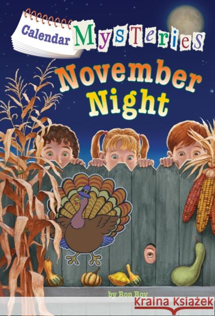 Calendar Mysteries #11: November Night Ron Roy John Steven Gurney 9780385371650