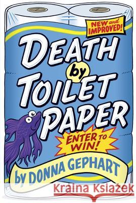 Death by Toilet Paper Donna Gephart 9780385374170 Yearling Books