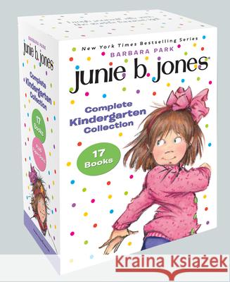 Junie B. Jones Complete Kindergarten Collection: Books 1-17 Park, Barbara 9780385376945 Random House Books for Young Readers