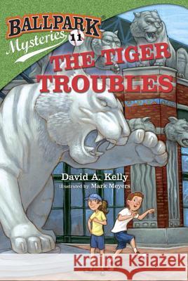 The Tiger Troubles David A. Kelly Mark Meyers 9780385378789