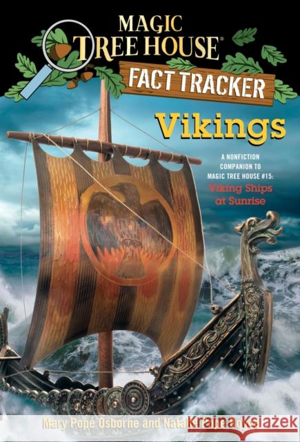 Vikings: A Nonfiction Companion to Magic Tree House #15: Viking Ships at Sunrise Mary Pope Osborne Natalie Pope Boyce Carlo Molinari 9780385386388