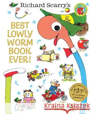 Best Lowly Worm Book Ever! Richard Scarry 9780385387828 Random House Books for Young Readers