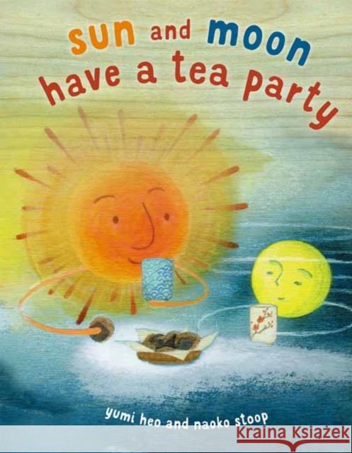 Sun and Moon Tea Party Naoko Stoop 9780385390330 Random House USA Inc