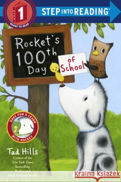 Rocket's 100th Day of School (Step Into Reading, Step 1) Tad Hills 9780385390972